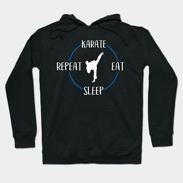 Karate Eat Sleep Repeat Gift For Martial Artists & Karateka Hoodie by OceanRadar